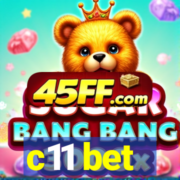 c11 bet